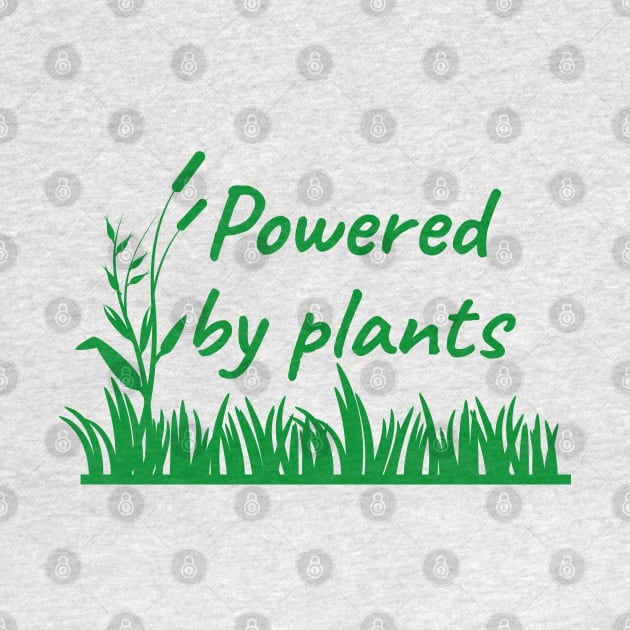 Powered By Plants by LunaMay